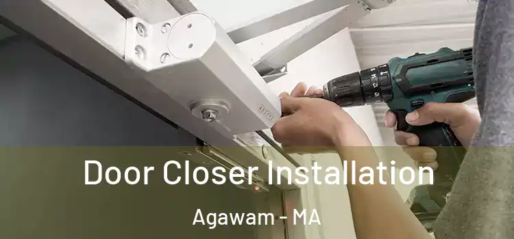 Door Closer Installation Agawam - MA