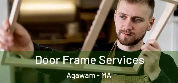 Door Frame Services Agawam - MA