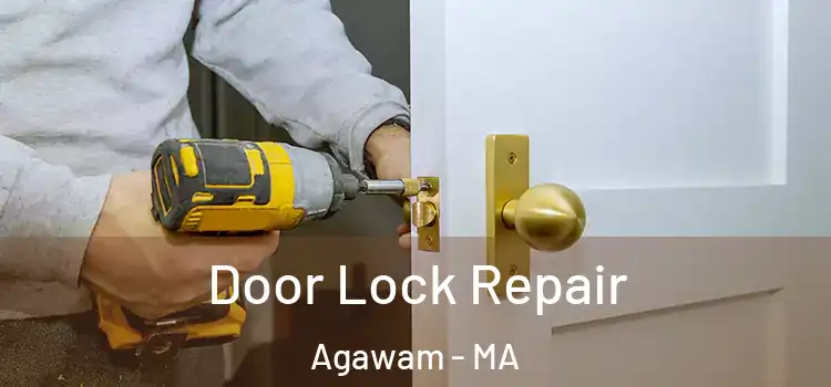 Door Lock Repair Agawam - MA