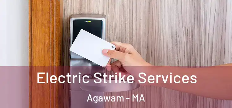 Electric Strike Services Agawam - MA