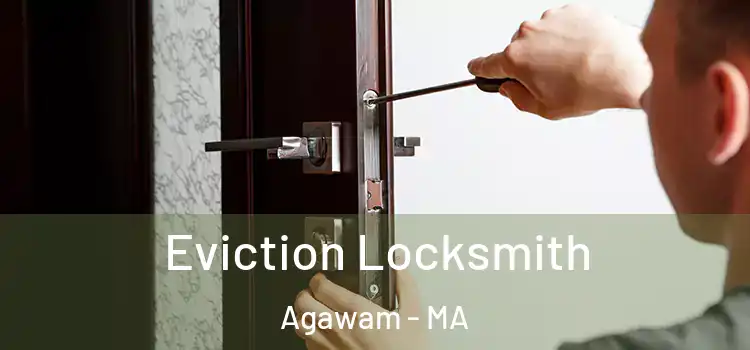 Eviction Locksmith Agawam - MA