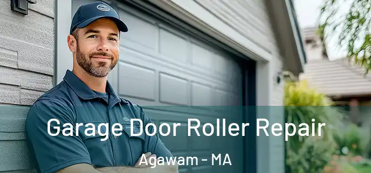  Garage Door Roller Repair Agawam - MA