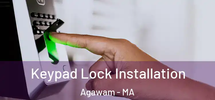 Keypad Lock Installation Agawam - MA