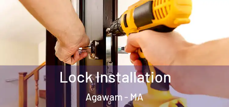  Lock Installation Agawam - MA