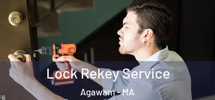 Lock Rekey Service Agawam - MA