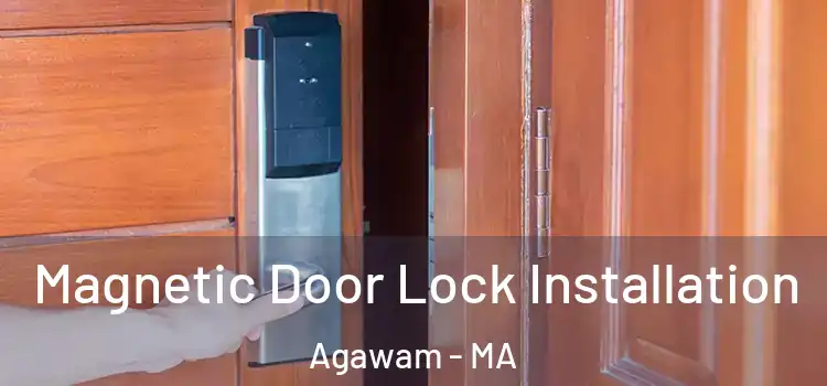  Magnetic Door Lock Installation Agawam - MA