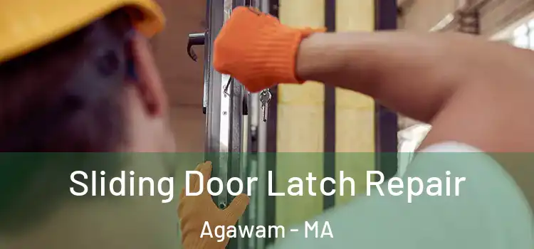 Sliding Door Latch Repair Agawam - MA